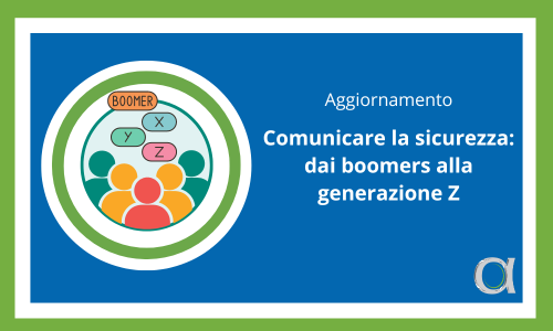 comunicare sicurezza boomers generazione Z